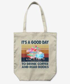 Its Good Today To Drink Coffee And Read Books Flowers T...