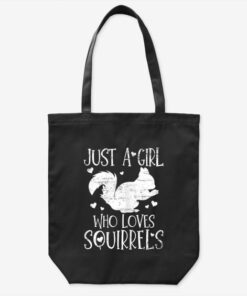Just A Girl Who Loves Squirrels Tote Bag