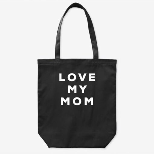 Love My Mom Tote Bag