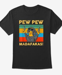 Pew Madafakas Pew Funny Dachshund Lover T-Shirt