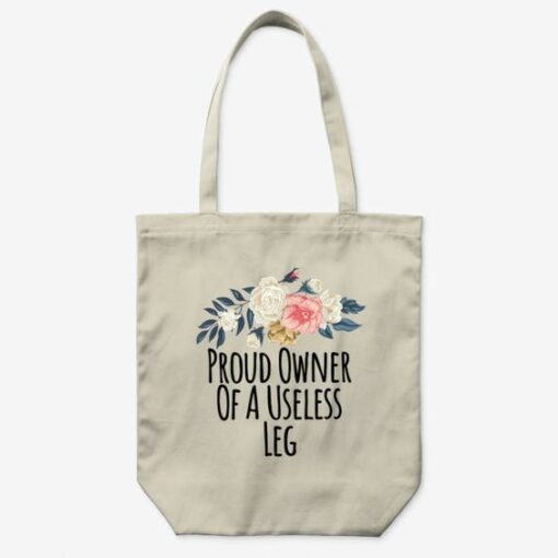 Proud Owner Of A Useless Leg Funny Floral Flowers Gift ...